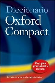 Diccionario Oxford Compact/Pocket Oxford Spanish Dictionary: Espanol-Ingles, Ingles-Espanol/Spanish-English, English-Spanish by Carol Styles Carvajal