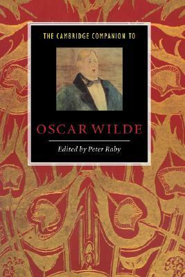 The Cambridge Companion to Oscar Wilde by Peter Raby