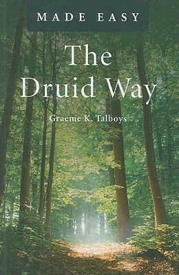 The Druid Way by Graeme K. Talboys