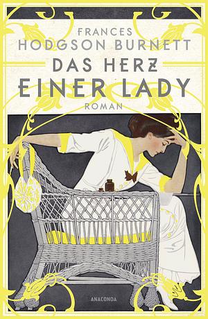 Das Herz einer Lady. Roman by Frances Hodgson Burnett