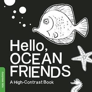 Hello, Ocean Friends: A Black-and-White Board Book for Babies That Helps Visual Development by duopress labs, Violet Lemay