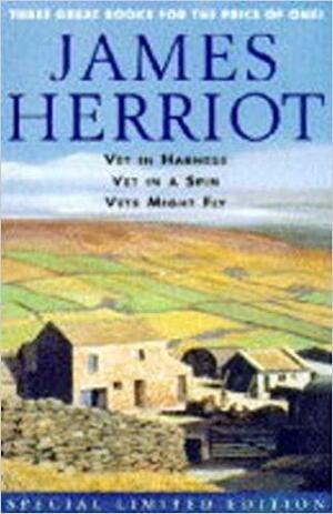 James Herriot Treble: Vet In Harness / Vet In A Spin / Vets Might Fly by James Herriot