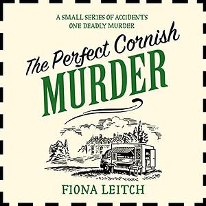 The Perfect Cornish Murder by Fiona Leitch