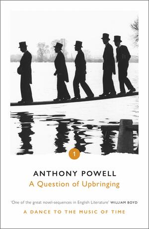 A Question of Upbringing by Anthony Powell
