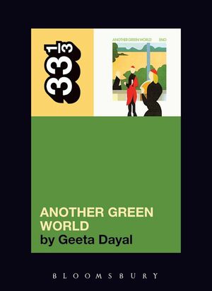 Brian Eno's Another Green World by Geeta Dayal