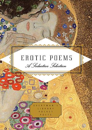 Erotic Poems: A Seductive Selection by Peter Washington