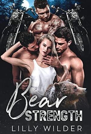 Bear Strength by Lilly Wilder