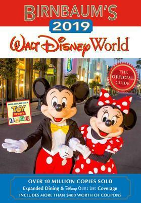 Birnbaum's 2019 Walt Disney World: The Official Guide by Birnbaum Guides