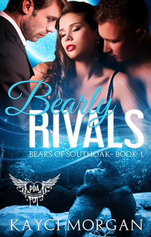 Bearly Rivals by Adrianne Kane, Kayci Morgan