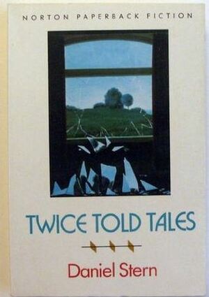 Twice Told Tales: Stories by Daniel Stern