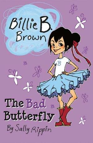 The Bad Butterfly by Sally Rippin