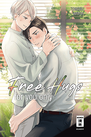 Free Hugs for you only by Toworu Miyata