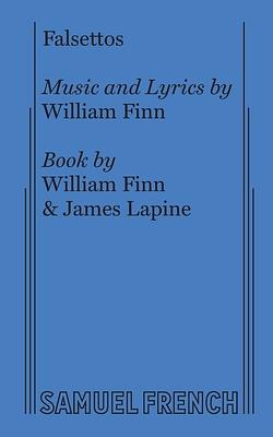 Falsettos by William Finn, James Lapine