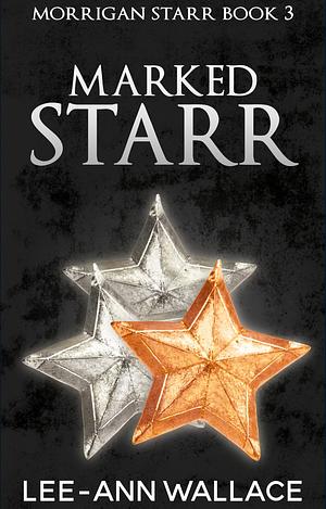 Marked Starr by Lee-Ann Wallace, Lee-Ann Wallace