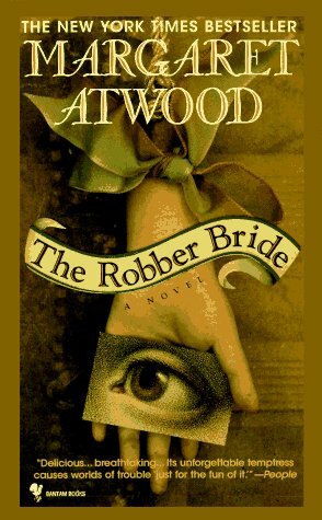 The Robber Bride by Margaret Atwood