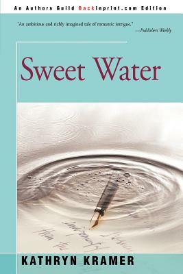 Sweet Water by Kathryn Kramer