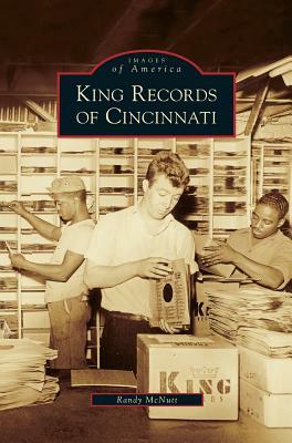 King Records of Cincinnati by Randy McNutt