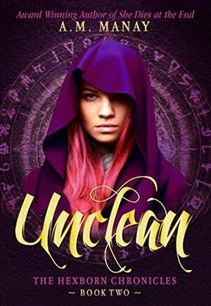 Unclean by A.M. Manay