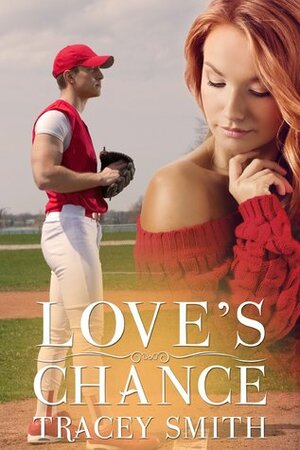 Love's Chance by Tracey Smith