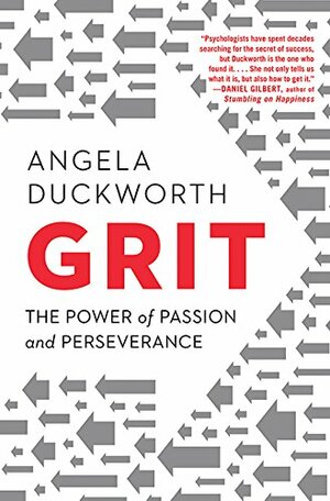 Grit: The Power of Passion and Perseverance by Angela Duckworth