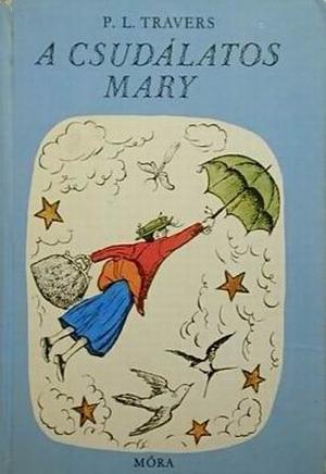 A csudálatos Mary by P.L. Travers