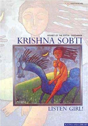 Listen Girl ! by Krishna Sobti, Krishna Sobti