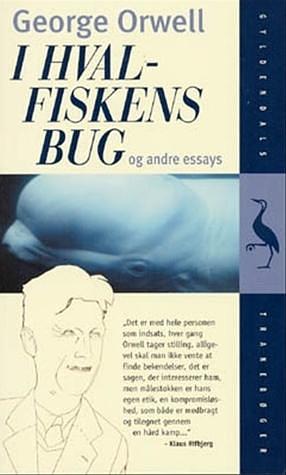 I Hvalfiskens Bug og andre essays by George Orwell, George Orwell