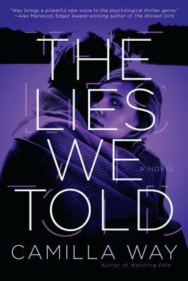 The Lies We Told by Camilla Way