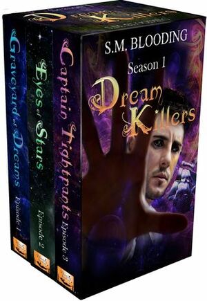 Dream Killers Complete Season 1 by S.M. Blooding
