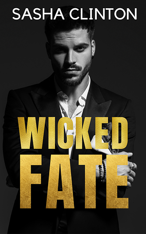 Wicked Fate by Sasha Clinton