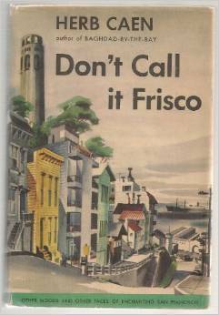 Don't Call It Frisco by Herb Caen