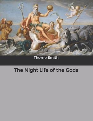 The Night Life of the Gods by Thorne Smith