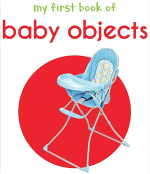 My First Book of Baby Objects by Wonder House Books