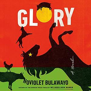 Glory by NoViolet Bulawayo