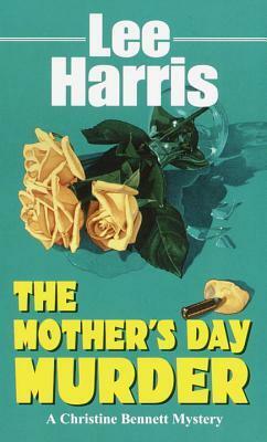 The Mother's Day Murder by Lee Harris