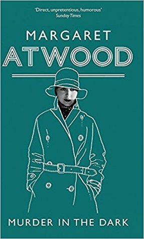 Murder in the Dark by Margaret Atwood