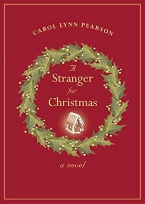 A Stranger for Christmas by Carol Lynn Pearson