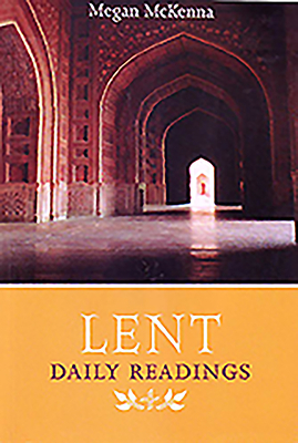 Lent: Daily Readings: Reflections and Stories by Megan McKenna