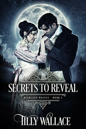 Secrets to Reveal by Tilly Wallace