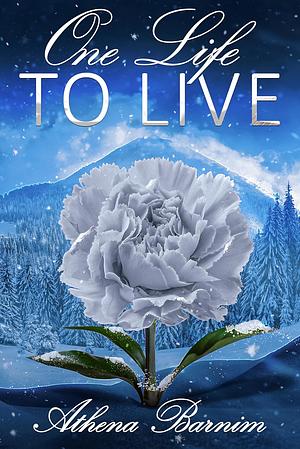 One Life to Live by Athena Barnim