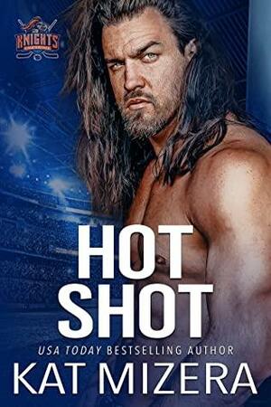 Hot Shot by Kat Mizera