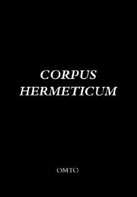 Corpus Hermeticum by Hermes Trismegistus, G.R.S. Mead