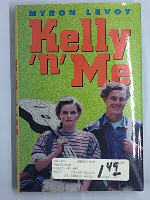 Kelly 'N' Me by Myron Levoy