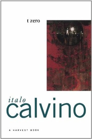 t zero by William Weaver, Italo Calvino
