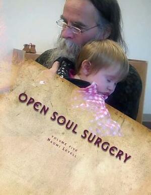 Volume Five, Open Soul Surgery, deluxe large print color edition: The Daughter by Laura Seal, Naomi Levell