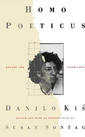 Homo Poeticus: Essays and Interviews by Francis Jones, Ralph Manheim, Danilo Kiš