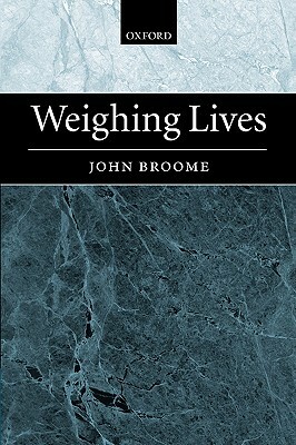 Weighing Lives by John Broome
