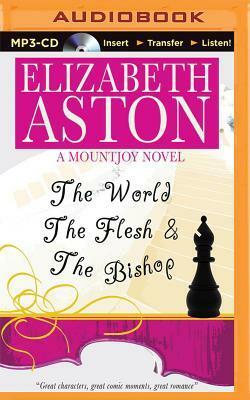 The World, the Flesh & the Bishop by Elizabeth Aston