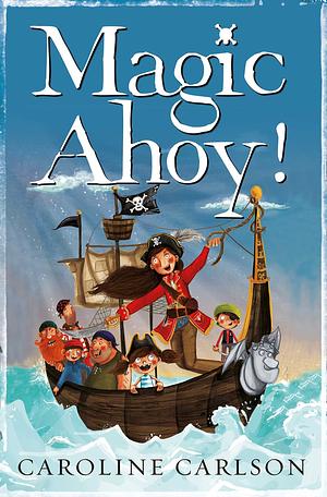 Magic Ahoy! by Caroline Carlson