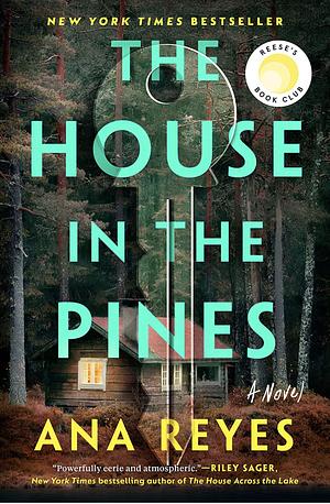The House in the Pines by Ana Reyes